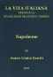 [Gutenberg 43182] • Napoleone: La vita italiana durante la Rivoluzione francese e l'Impero